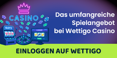 Wettigo Casino mit großem Spielangebot und schneller Anmeldung